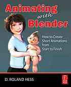 دانلود کتاب Animating with Blender: How to Create Short Animations from Start to Finish