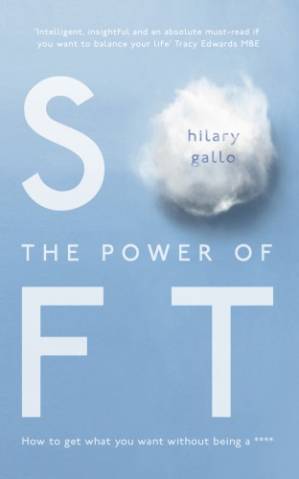 دانلود کتاب The Power of Soft: How to get what you want without being a ****