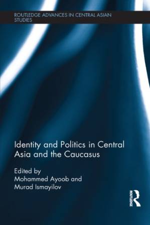 دانلود کتاب Identity and Politics in Central Asia and the Caucasus