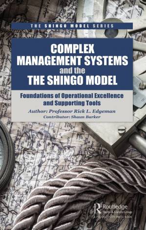 دانلود کتاب Complex management systems and the Shingo model: Foundations of operational excellence and supporting tools