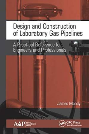 دانلود کتاب Design and construction of laboratory gas pipelines: a practical reference for engineers and professionals