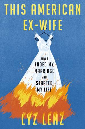 دانلود کتاب This American Ex-Wife: How I Ended My Marriage and Started My Life