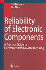 دانلود کتاب Reliability of Electronic Components: A Practical Guide to Electronic Systems Manufacturing