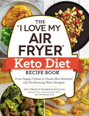 دانلود کتاب The “I Love My Air Fryer” Keto Diet Recipe Book