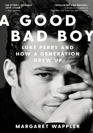 دانلود کتاب A Good Bad Boy: Luke Perry and How a Generation Grew Up
