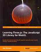 دانلود کتاب Learning Three.js: the JavaScript 3D library for WebGL: create and animate stunning 3D graphics using the open source Three.js JavaScript library