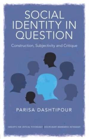 دانلود کتاب Social Identity In Question: Construction, Subjectivity and Critique