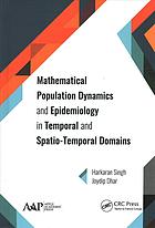 دانلود کتاب Mathematical population dynamics and epidemiology in temporal and spatio-temporal domains