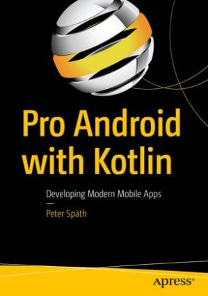 دانلود کتاب Pro Android with Kotlin: Developing Modern Mobile Apps