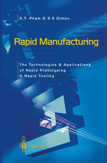دانلود کتاب Rapid Manufacturing: The Technologies and Applications of Rapid Prototyping and Rapid Tooling