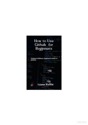دانلود کتاب How to use Github for Beginners : Coding Confidence: Beginner’s Guide to GitHub