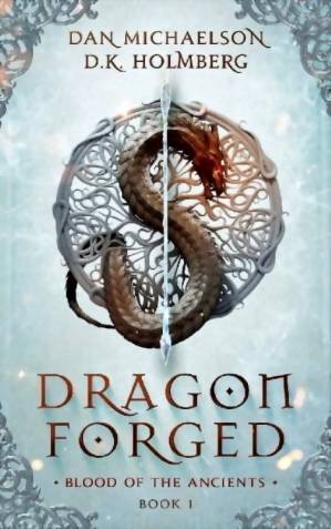 دانلود کتاب Dragon Forged (Blood of the Ancients Book 1)