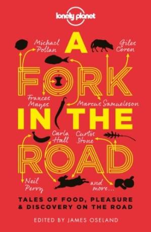 دانلود کتاب A Fork In The Road: Tales of Food, Pleasure and Discovery On The Road