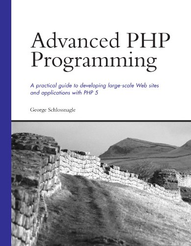 دانلود کتاب Advanced PHP Programming : A Practical Guide to Developing Large-scale Web Sites and Applications With 5