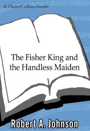 دانلود کتاب The Fisher King and the Handless Maiden
