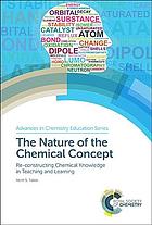 دانلود کتاب The nature of the chemical concept: re-constructing chemical knowledge in teaching and learning