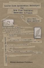دانلود کتاب Source Code Optimization Techniques for Data Flow Dominated Embedded Software