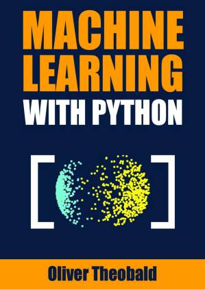 دانلود کتاب Machine Learning with Python: Unlocking AI Potential with Python and Machine Learning