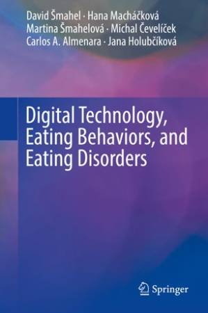دانلود کتاب Digital Technology, Eating Behaviors, and Eating Disorders