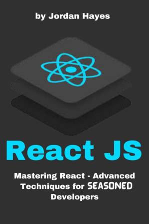 دانلود کتاب ReactJS: Mastering React – Advanced Techniques for Seasoned Developers