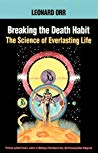 دانلود کتاب Breaking the Death Habit: The Science of Everlasting Life