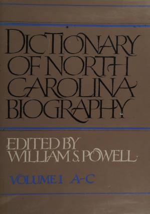دانلود کتاب Dictionary of North Carolina Biography, Vol. 1, A-C