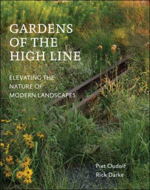 دانلود کتاب Gardens of the High Line: Elevating the Nature of Modern Landscapes