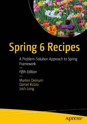دانلود کتاب Spring 6 Recipes: A Problem-Solution Approach to Spring Framework