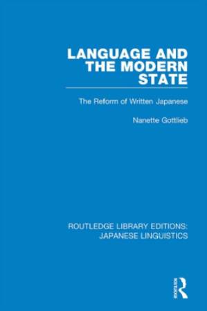 دانلود کتاب Language and the Modern State: The Reform of Written Japanese