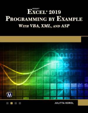 دانلود کتاب Microsoft Excel 2019 Programming by Example with VBA, XML, and ASP