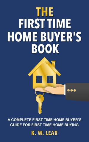 دانلود کتاب THE First Time Home Buyer’s Book: A Complete First Time Home Buyer’s Guide for First Time Home Buying