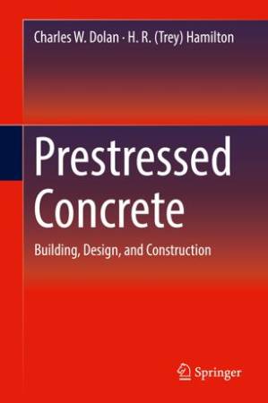 دانلود کتاب Prestressed Concrete: Building, Design, and Construction