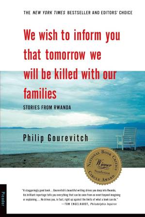 دانلود کتاب We Wish to Inform You That Tomorrow We Will Be Killed With Our Families