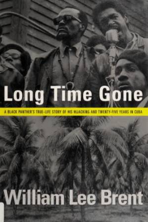 دانلود کتاب Long time gone: a Black Panther’s true-life story of his hijacking and twenty-five years in Cuba