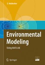 دانلود کتاب Environmental Modeling: Using MATLAB®