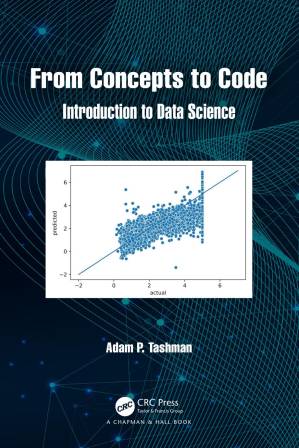 دانلود کتاب From Concepts to Code: Introduction to Data Science