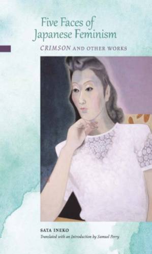 دانلود کتاب Five Faces of Japanese Feminism: Crimson and Other Works