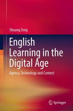 دانلود کتاب English Learning in the Digital Age: Agency, Technology and Context