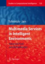 دانلود کتاب Multimedia Services in Intelligent Environments: Advanced Tools and Methodologies
