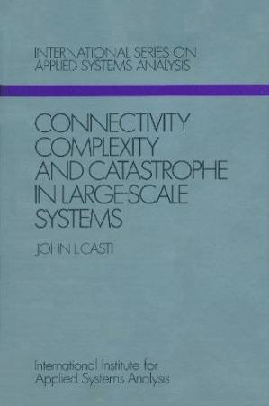 دانلود کتاب Connectivity, Complexity, and Catastrophe in Large-Scale Systems