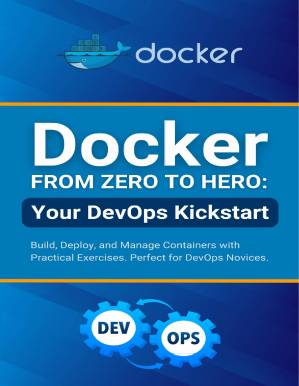 دانلود کتاب Docker from Zero to Hero: Your DevOps Kickstart: Build, Deploy, and Manage Containers with Practical Exercises. Perfect for DevOps Novices