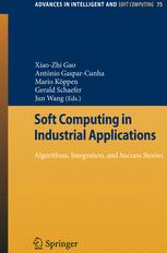 دانلود کتاب Soft Computing in Industrial Applications: Algorithms, Integration, and Success Stories