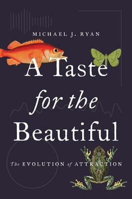 دانلود کتاب A Taste For The Beautiful: The Evolution Of Attraction