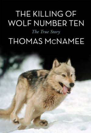 دانلود کتاب The Killing of Wolf Number Ten