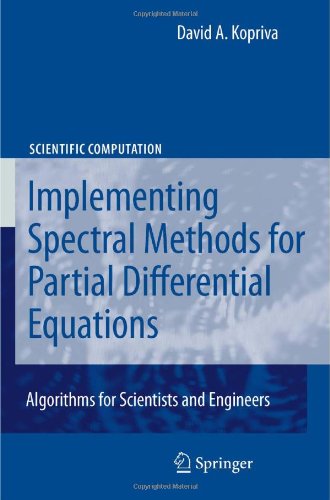 دانلود کتاب Implementing Spectral Methods for Partial Differential Equations: Algorithms Scientists and Engineers