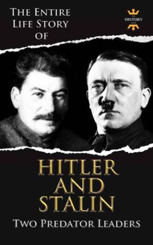 دانلود کتاب Adolf Hitler And Joseph Stalin: Two Predator Leaders During The World War II