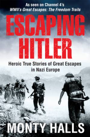 دانلود کتاب Escaping Hitler: Stories Of Courage And Endurance On The Freedom Trails