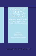 دانلود کتاب Information Retrieval: Uncertainty and Logics: Advanced Models for the Representation and Retrieval of Information
