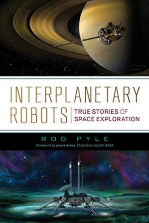 دانلود کتاب Interplanetary Robots: True Stories of Space Exploration