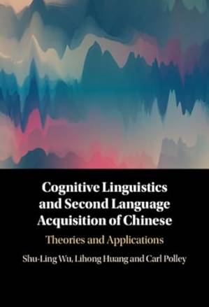 دانلود کتاب Cognitive Linguistics and Second Language Acquisition of Chinese: Theories and Applications